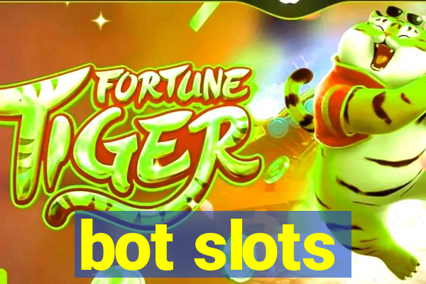 bot slots